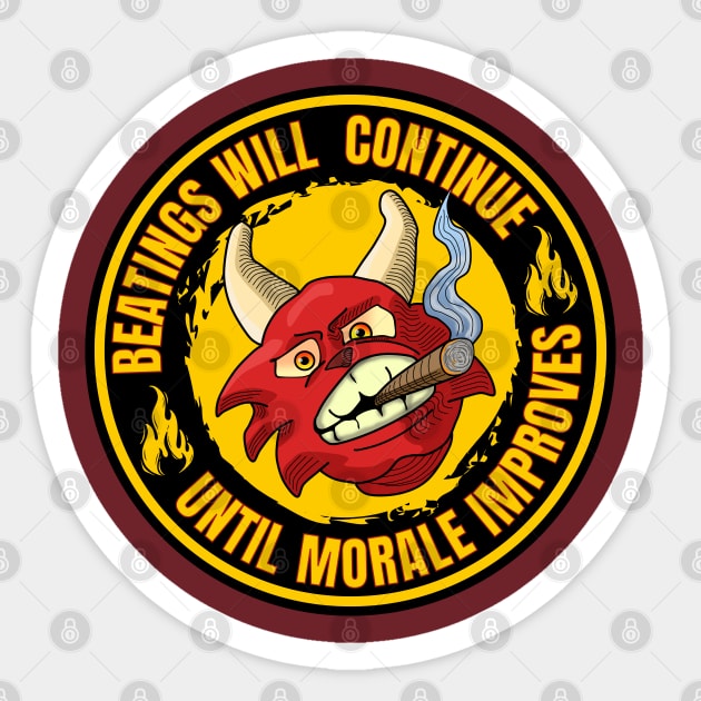 The beatings will continue until morale improves Sticker by Ashley-Bee